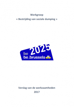 Verslag van de werkzaamheden 2017 - Werkgroep « Bestrijding van sociale dumping » 